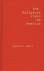 The Religious Press in America - Book