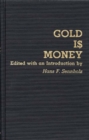 Gold Is Money - Book