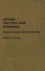 Beyond the Civil War Synthesis : Political Essays of the Civil War Era - Book