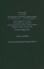 The Twenty-First Missouri : From Home Guard to Union Regiment - Book