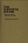 No Crystal Stair : Black Life and the Messenger, 1917-1928 - Book