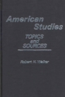 American Studies : Topics and Sources - Book