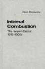 Internal Combustion : The Races in Detroit, 1915-1926 - Book