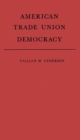 American Trade Union Democracy. - Book