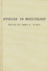 Studies in Musicology : Essays in the History, Style, and Bibliography of Music in Memory of Glen Haydon - Book