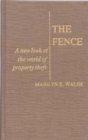 The Fence : A New Look at the World of Property Theft - Book