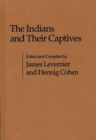 The Indians and Their Captives - Book