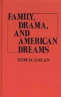 Family, Drama, and American Dreams - Book