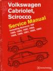 Volkswagen Cabriolet, Scirocco Service Manual 1985, 1986, 1987, 1988, 1989, 1990, 1991, 1992, 1993 : Including Scirocco 16V - Book