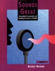 Sounds Great 2 : Intermediate Pronunciation and Speaking for Learners of English - Book