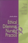 Ethical Dilemmas and Nursing Practice - Book