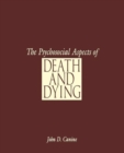 The Psychosocial Aspects of Death and Dying - Book