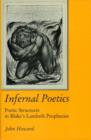 Infernal Poetics : Poetic Structures in Blake's Lambeth Prophecies - Book