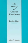 The Poetry of Charles Tomlinson : Border Lines - Book