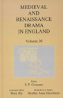Medieval and Renaissance Drama in England, Volume 30 - Book