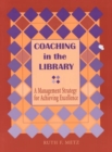 Coaching in the Library : A Management Strategy for Achieving Excellence - Book