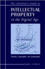 The Librarian's Guide to Intellectual Property in the Digital Age : Copyrights, Patents and Trademarks - Book