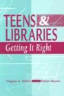 Teens and Libraries : Getting it Right - Book