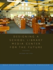 Designing a School Library Media Center for the Future - Book