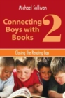 Connecting Boys with Books 2 : Closing the Reading Gap - Book