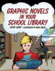 Graphic Novels in Your School Library - Book