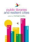 Public Libraries and Resilient Cities - Book