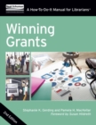 Winning Grants : A How-To-Do-It Manual For Librarians - Book