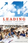 Leading for School Librarians : There Is No Other Option - Book
