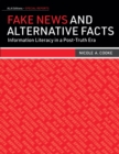 Fake News and Alternative Facts : Information Literacy in a Post-Truth Era - Book