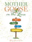 Mother Goose on the Loose : Here, There, and Everywhere - Book
