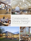 Collaborative Library Design : From Planning to Impact - Book