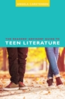 The Readers' Advisory Guide to Teen Literature - Book