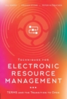 Techniques for Electronic Resource Management : TERMS and the Transition to Open - Book