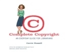 Complete Copyright : An Everyday Guide for Librarians - Book