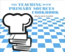 The Teaching with Primary Sources Cookbook - Book