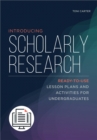 Introducing Scholarly Research : Ready-to-Use Lesson Plans and Activities for Undergraduates - Book