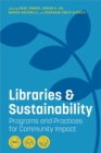 Libraries and Sustainability : Programs and Practices for Community Impact - Book