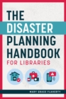 The Disaster Planning Handbook for Libraries - Book
