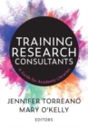 Training Research Consultants : A Guide for Academic Libraries - Book