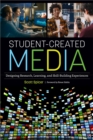 Student-Created Media : Designing Research, Learning, and Skill-Building Experiences - Book