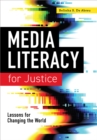 Media Literacy for Justice : Lessons for Changing the World - Book