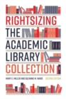 Rightsizing the Academic Library Collection - Book