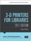 3-D Printers for Libraries, 2017 Edition - Book