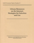 Library Resources on the Internet : Strategies for Selection and Use - Book