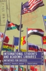 International Students and Academic Libraries : Initiatives for Success - Book