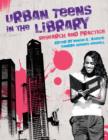 Urban Teens in the Library : Research and Practice - eBook