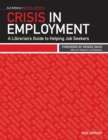 Crisis in Employment : A Librarian's Guide to Helping Job Seekers - eBook