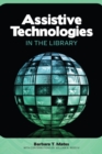 Assistive Technologies in the Library - eBook