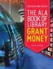 The ALA Book of Library Grant Money - eBook