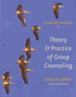 Student Solutions Manual for Corey S Theory and Practice of Group Counseling, 8th - Book